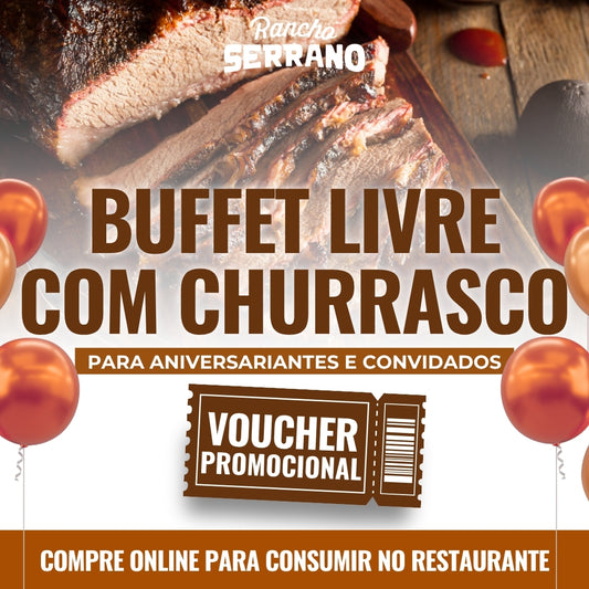 Buffet livre com churrasco - para Aniversariantes e Convidados